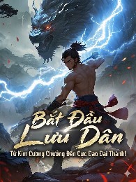 Bắt Đầu Lưu Dân, Từ Kim Cương Chưởng Đến Cực Đạo Đại Thánh!