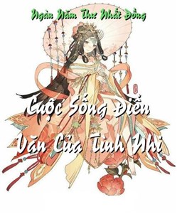 Cuộc Sống Điền Văn Của Tình Nhi
