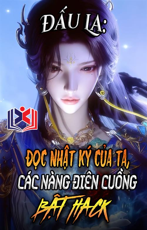 Đấu La: Nhìn Ta Nhật Ký , Các Nàng Điên Cuồng Bật Hack