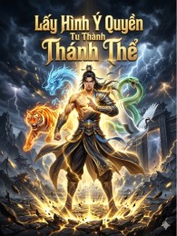 Lấy Hình Ý Quyền Khởi Đầu, Tu Thành Thánh Thể