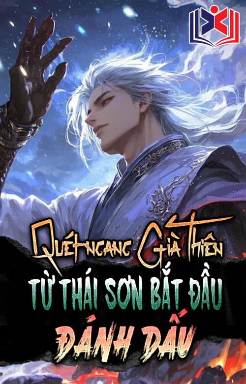 Quét Ngang Già Thiên: Từ Thái Sơn Đánh Dấu Bắt Đầu