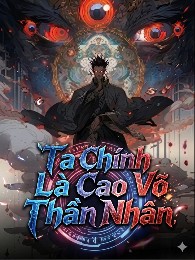 Ta Chính Là Cao Võ Thần Nhân