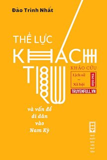 Thế Lực Khách Trú Và Vấn Đề Di Dân Vào Nam Kỳ