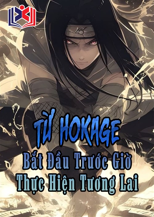 Từ Hokage Bắt Đầu Trước Giờ Thực Hiện Tương Lai