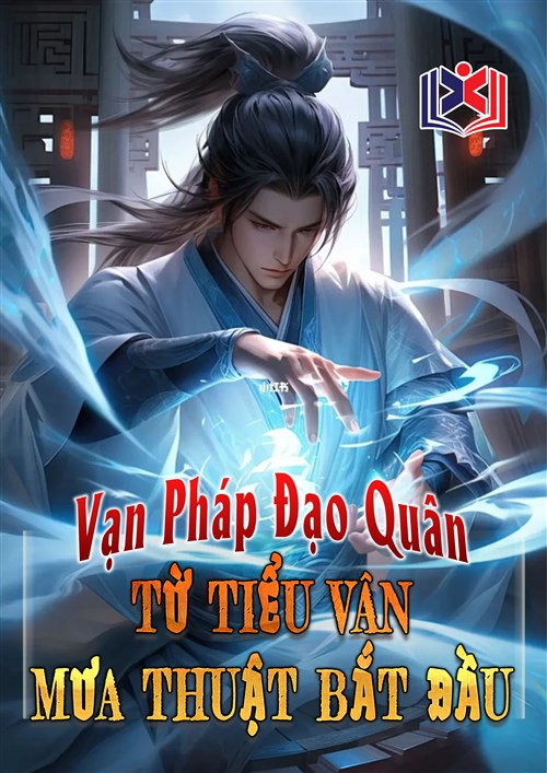 Vạn Pháp Đạo Quân, Từ Tiểu Vân Vũ Thuật Bắt Đầu